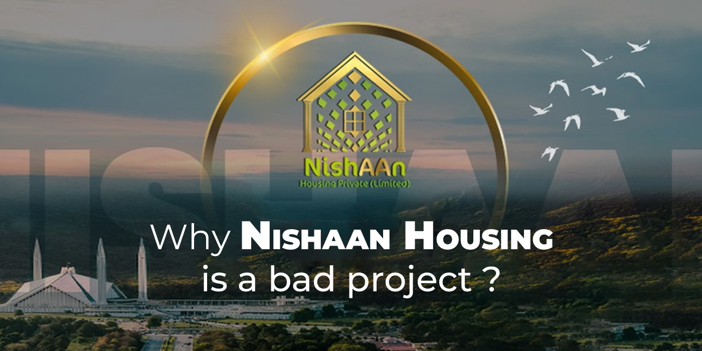 Nishaan Housing Private Limited: A bad real estate project in Islamabad, Pakistan.